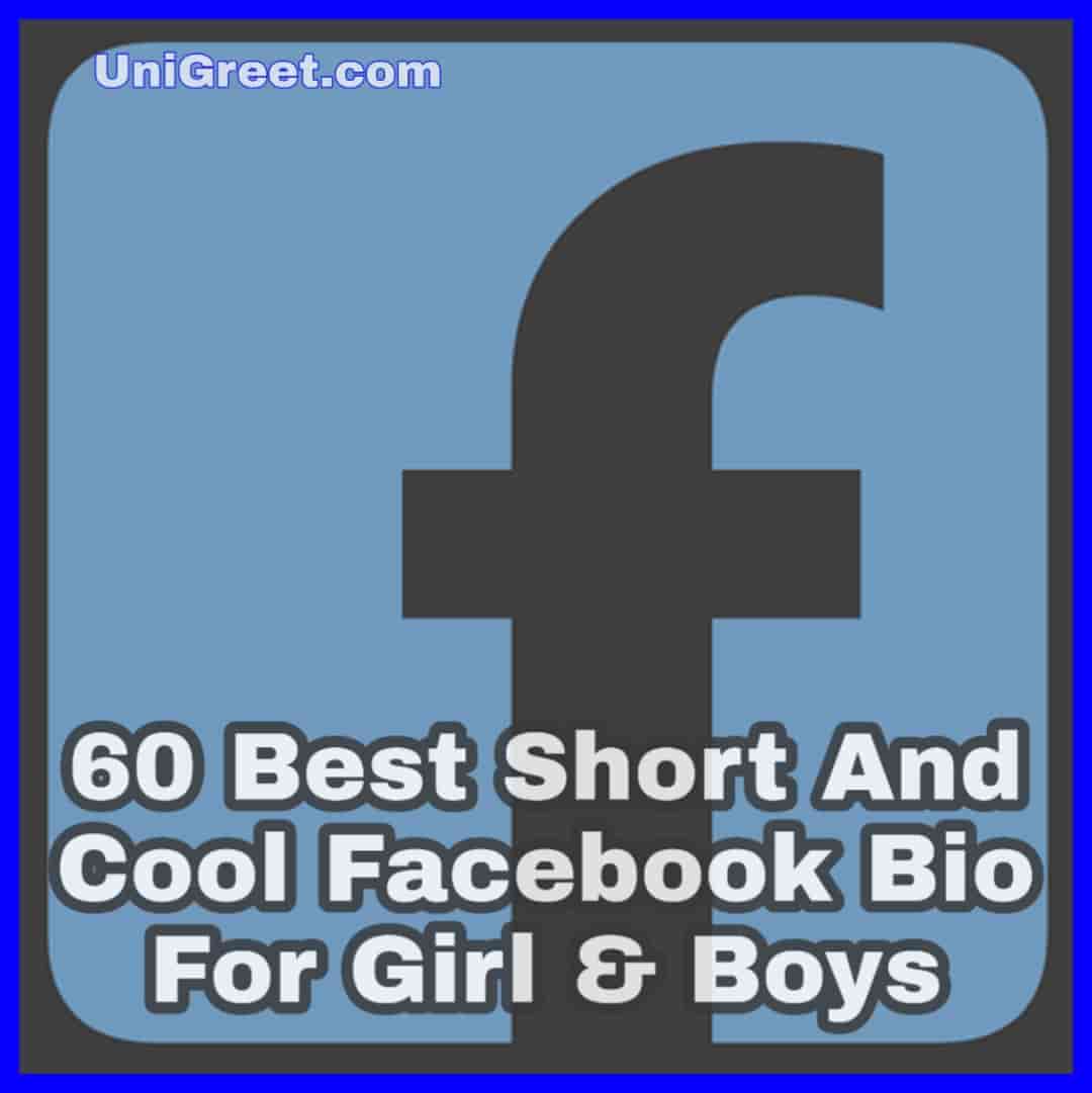 60 Best Facebook Bio Short And Cool Facebook Bio For Girl & Boys