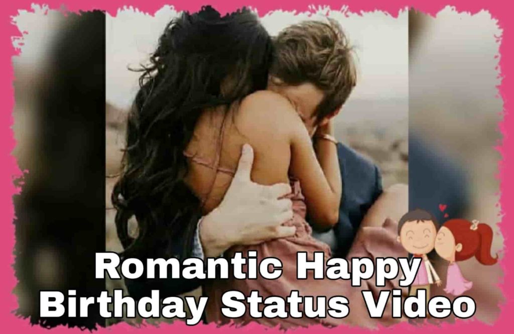 Happy Birthday Romantic Video Download Free For WhatsApp romantic-happy-birthday-status-video
