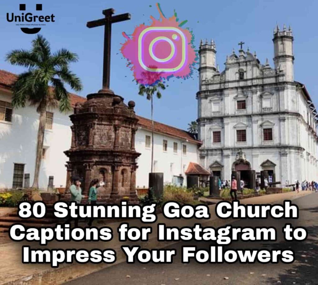 Stunning Goa Church Captions for Instagram to Impress Your Followers Stunning Goa Church Captions for Instagram