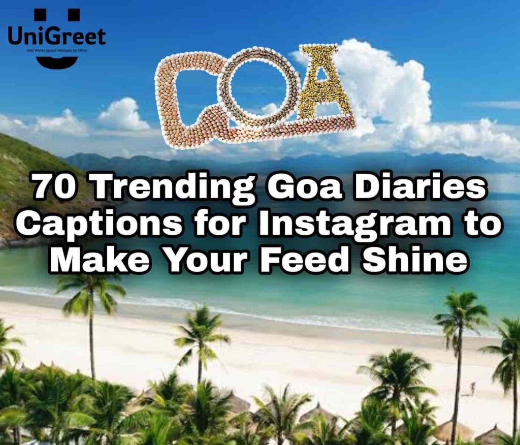 Trending Goa Diaries Captions for Instagram to Make Your Feed Shine Goa diaries Captions for Instagram
