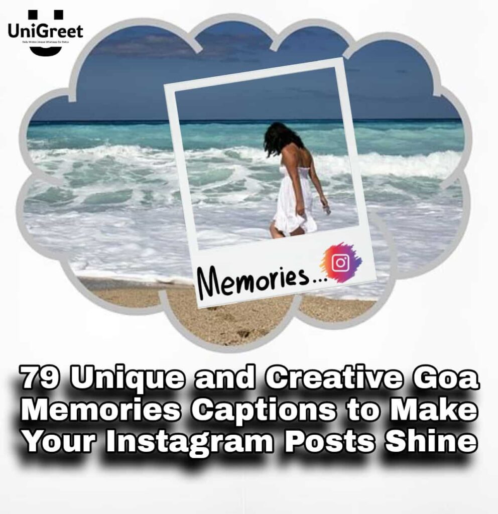 Best Goa Memories Captions to Make Your Instagram Posts Shine 79 Unique and Creative Goa Memories Captions to Make Your Instagram Posts Shine
