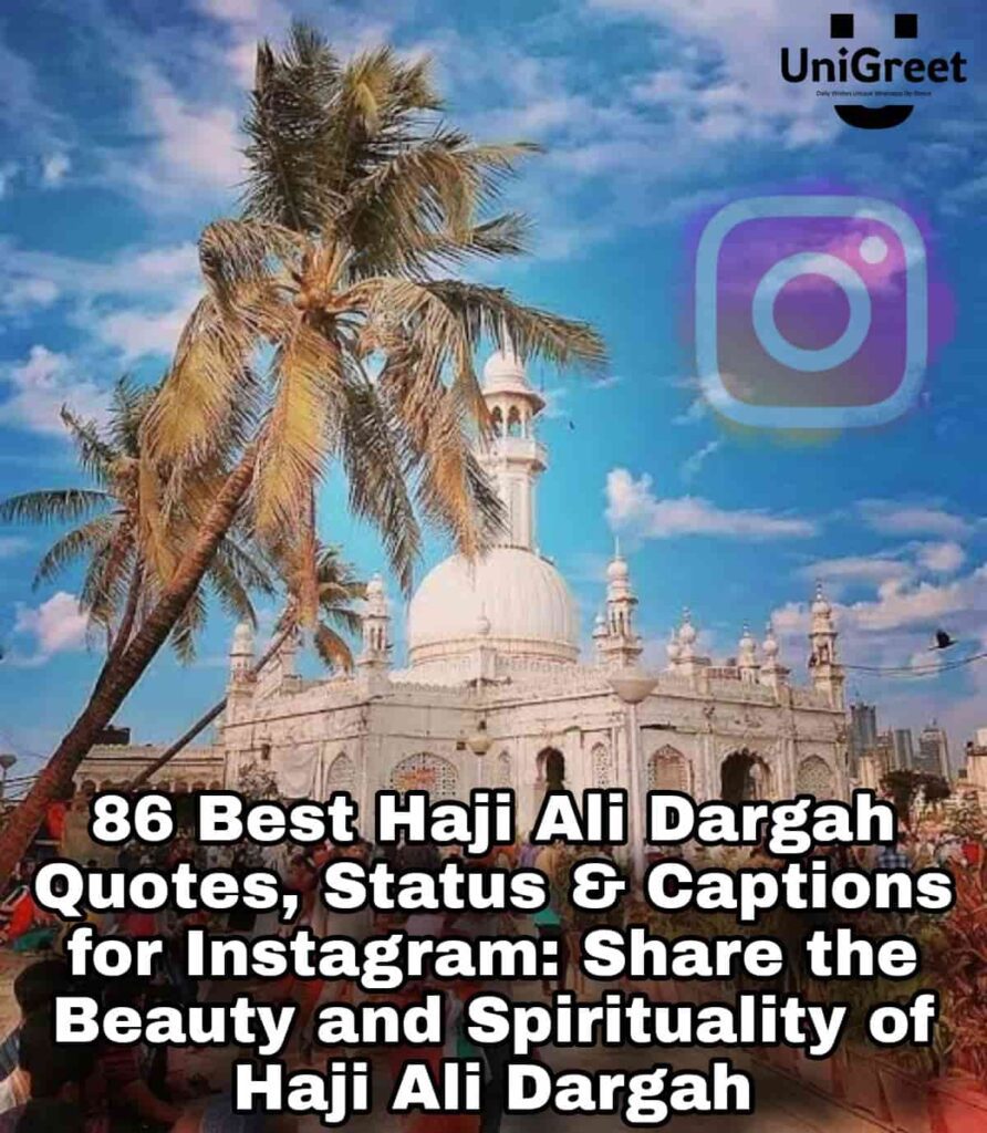 Best Haji Ali Dargah Quotes, Status & Captions for Instagram: Share the Beauty and Spirituality of Haji Ali Dargah Haji ali dargah captions for instagram