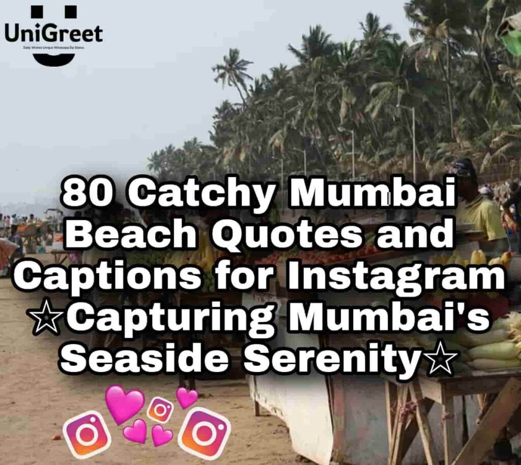 Catchy Mumbai Beach Quotes and Captions for Instagram: Capturing Mumbai’s Seaside Serenity Mumbai Beach Quotes and Captions for Instagram