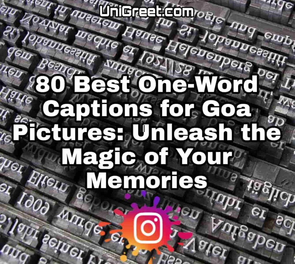 Best One Word Captions for Goa Pictures: Unleash the Magic of Your Memories Best One-Word Captions for Goa Pictures: Unleash the Magic of Your Memories