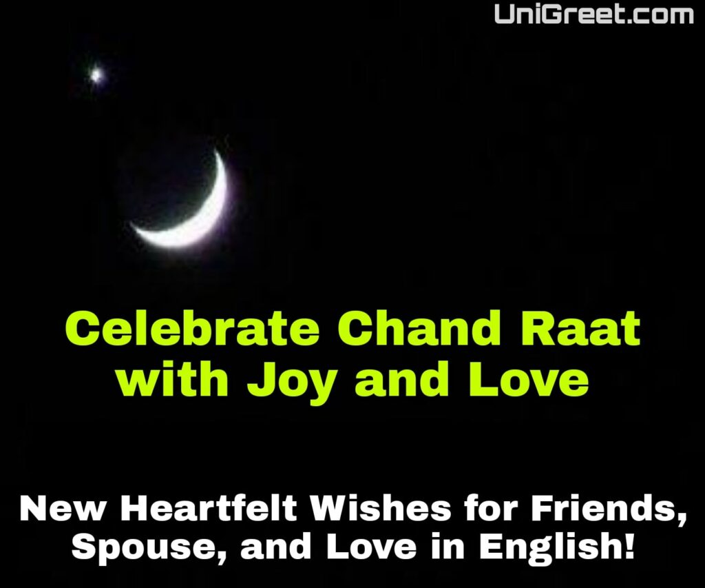 2023 Best Chand Mubarak Wishes in English Chand Mubarak Wishes in English - 170 Heartfelt Messages for Friends, Spouse, and Love