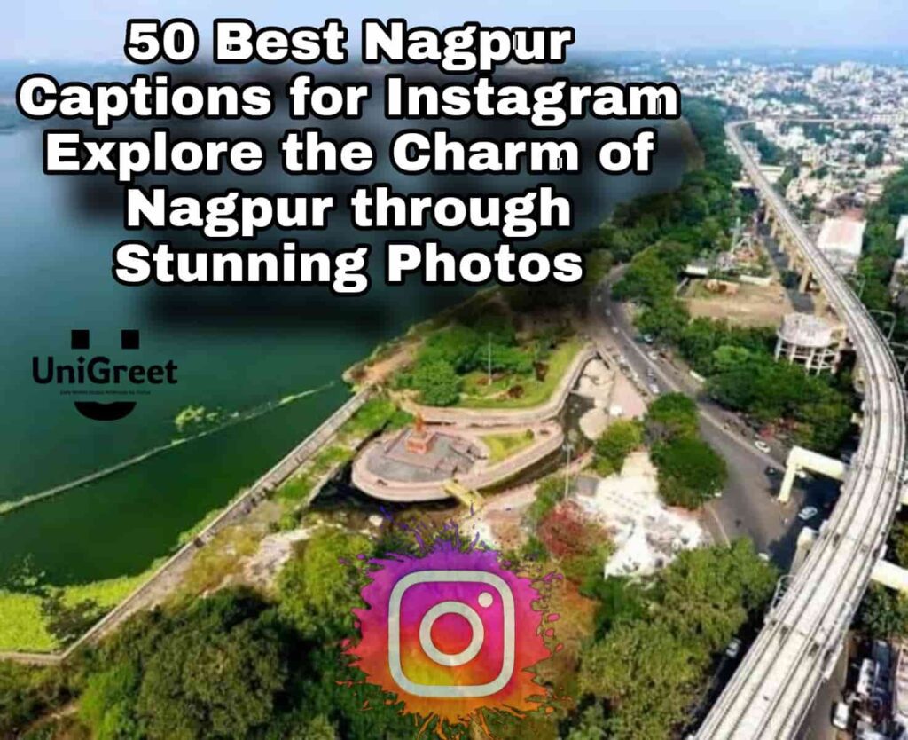 Best Nagpur Captions for Instagram: Explore the Charm of Nagpur through Stunning Photos Best Nagpur Captions for Instagram: Explore the Charm of Nagpur through Stunning Photos