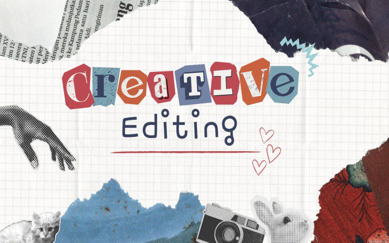 Creative Editing: Creating Visual Stories! Creative Editing